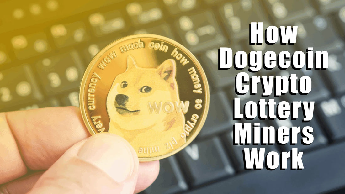 How Dogecoin Crypto Lottery Miners Work